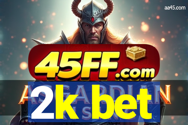 2k bet